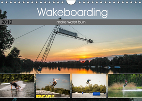 Wakeboarding – make water burn (Wandkalender 2019 DIN A4 quer) von Krauss,  Florian