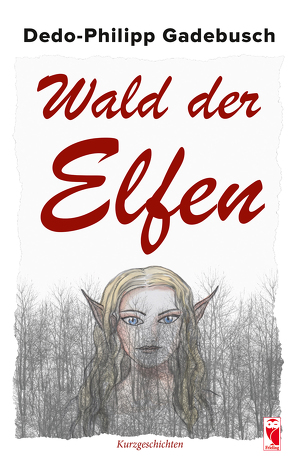 Wald der Elfen von Gadebusch,  Dedo-Philipp