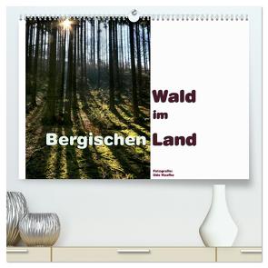 Wald im Bergischen Land 2024 (hochwertiger Premium Wandkalender 2024 DIN A2 quer), Kunstdruck in Hochglanz von Haafke,  Udo