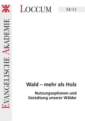 Wald – mehr als Holz von Hirschmann,  Markus, Müller,  Monika C.M.