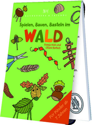 Wald – spielen, bauen und basteln von Bartsch,  Charis, Nick,  Svenja