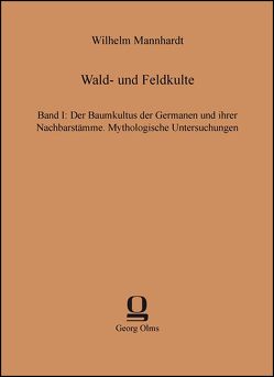 Wald- und Feldkulte von Mannhardt,  Wilhelm