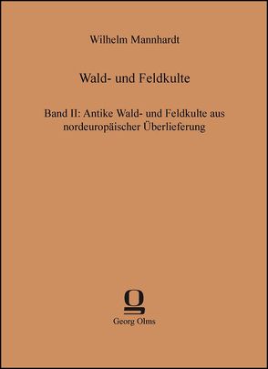 Wald- und Feldkulte von Mannhardt,  Wilhelm