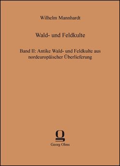 Wald- und Feldkulte von Mannhardt,  Wilhelm