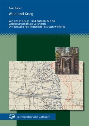 Wald und Krieg von Bader,  Axel