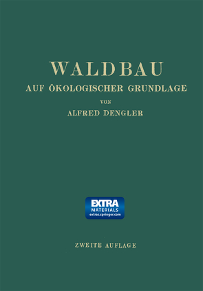Waldbau auf Ökologischer Grundlage von Dengler,  Alfred