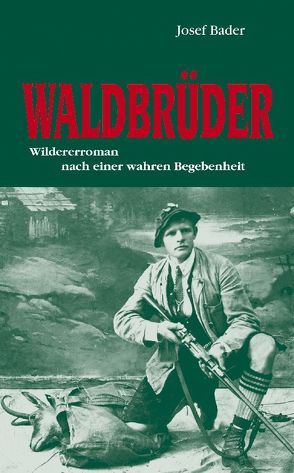 Waldbrüder von Bader,  Josef