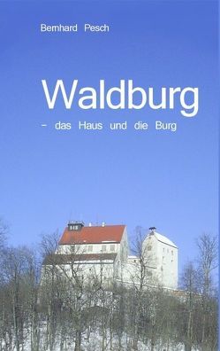 Waldburg von Pesch,  Bernhard