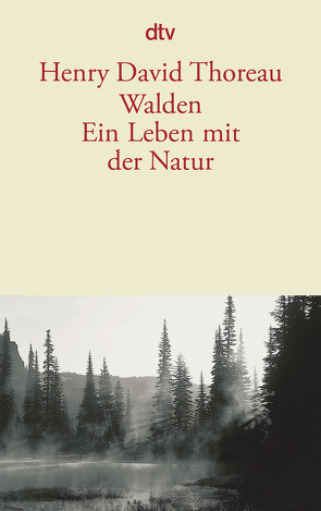 Walden. Ein Leben mit der Natur von Thoreau,  Henry David, Zeitz,  Sophie, Ziha,  Erika