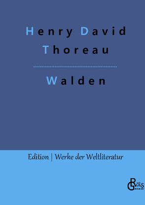 Walden von Gröls-Verlag,  Redaktion, Thoreau,  Henry David