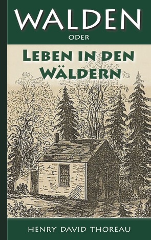 Walden, oder: Leben in den Wäldern von Thoreau,  Henry David