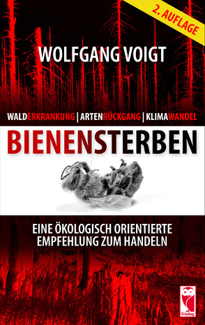 Walderkrankung – Artenrückgang – Klimawandel – Bienensterben von Voigt,  Wolfgang