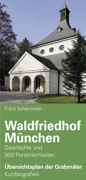 Waldfriedhof München von Schiermeier,  Franz