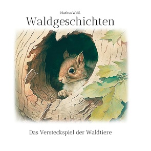 Waldgeschichten von Weiss,  Markus