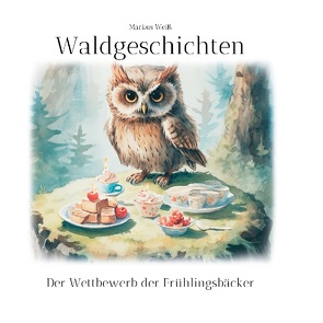 Waldgeschichten von Weiss,  Markus