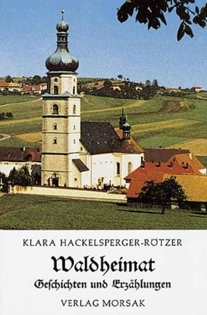 Waldheimat von Hackelsperger-Rötzer,  Klara