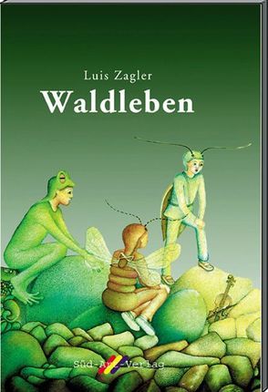 Waldleben von Zagler,  Luis