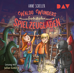 Waldo Wunders fantastischer Spielzeugladen – Teil 1 von Greis,  Julian, Gustavus,  Frank, Lauber,  Larisa, Scheller,  Anne