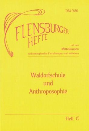 Waldorfschule und Anthroposophie von Hansen,  Bernd, Kiersch,  Johannes, Kullak-Ublick,  Henning, Leber,  Stefan, Linde,  Frank, Neumann,  Klaus D, Schrader,  Eva, Smit,  Jörgen, Weirauch,  Wolfgang