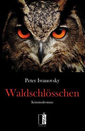 Waldschlösschen von Iwanovsky,  Peter