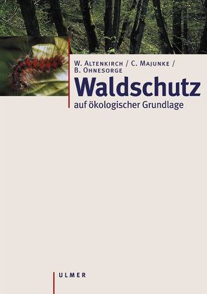 Waldschutz von Altenkirch,  Wolfgang, Majunke,  Curt, Ohnesorge,  Bernhart