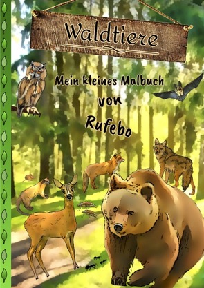 Waldtiere von *,  Rufebo