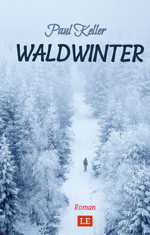 Waldwinter von Keller,  Paul, Schwarze,  Matthias