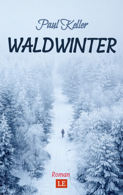 Waldwinter von Keller,  Paul, Schwarze,  Matthias