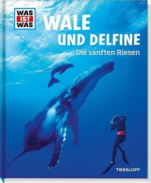 WAS IST WAS Band 85 Wale und Delfine. Die sanften Riesen von Baur,  Dr. Manfred, Brandstetter,  Johann, Jeschke,  Caroline, Kliemt,  Frank, Kostka,  Manfred