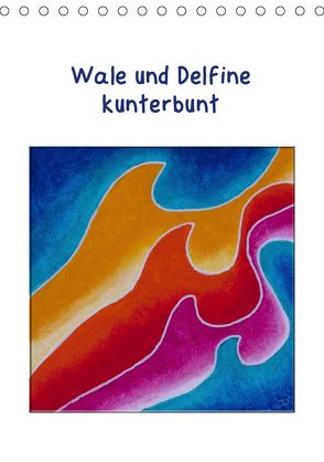 Wale und Delfine kunterbunt (Tischkalender 2019 DIN A5 hoch) von Thomas,  Doris