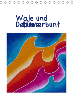 Wale und Delfine kunterbunt (Tischkalender 2021 DIN A5 hoch) von Thomas,  Doris