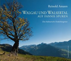 Walgau und Walsertal – Auf Fannis Spuren von Amann,  Reinold