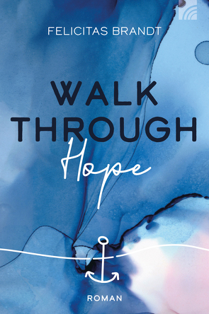 Walk through HOPE von Brandt,  Felicitas