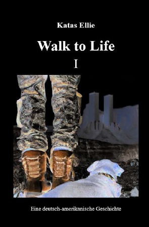 Walk to Life / Walk to Life I von Ellie,  Katas