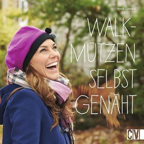 Walkmützen selbst genäht von Gewald,  Anita