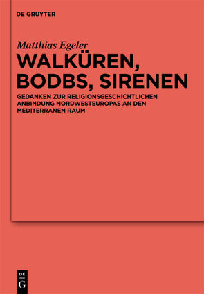 Walküren, Bodbs, Sirenen von Egeler,  Matthias