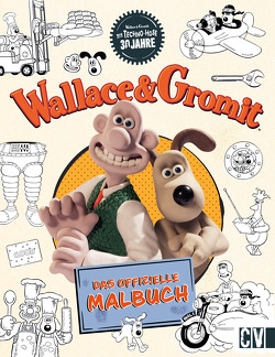 Wallace und Gromit Das offizielle Malbuch