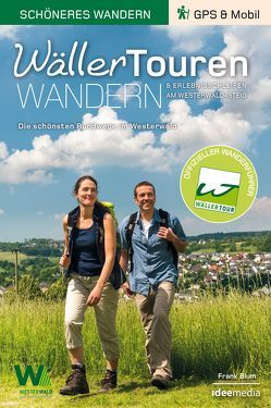 WällerTouren – Der offizielle Wanderführer. Schöneres Wandern Pocket von Blum,  Frank, Schoellkopf,  Uwe