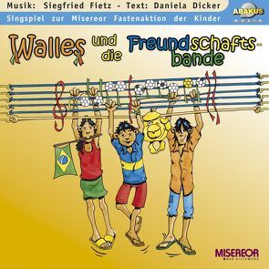 Walles und die Freundschaftsbande von Dicker,  Daniela, Fietz,  Siegfried