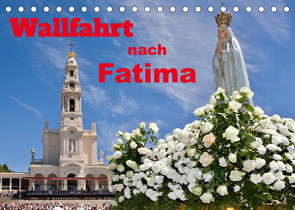 Wallfahrt nach Fatima (Tischkalender 2022 DIN A5 quer) von insideportugal