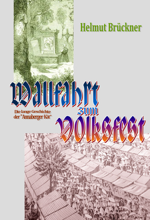 Wallfahrt zum Volksfest von Brückner,  Helmut