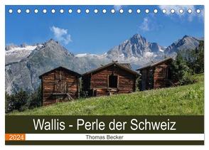 Wallis. Perle der Schweiz (Tischkalender 2024 DIN A5 quer), CALVENDO Monatskalender von Becker,  Thomas