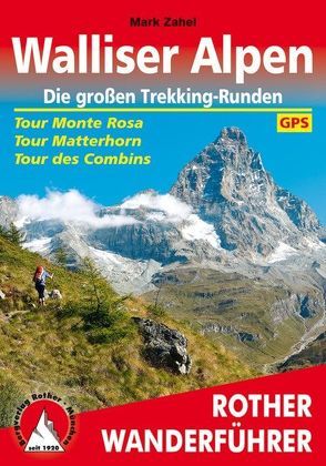 Walliser Alpen. Die großen Trekking-Runden von Zahel,  Mark