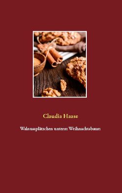 Walnussplätzchen unterm Weihnachtsbaum von Haase,  Claudia