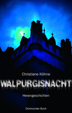 Walpurgisnacht von Köhne,  Christiane