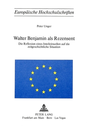 Walter Benjamin als Rezensent von Unger,  Peter