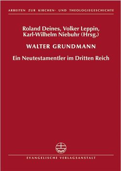 Walter Grundmann von Deines,  Roland, Leppin,  Volker, Niebuhr,  Karl-Wilhelm