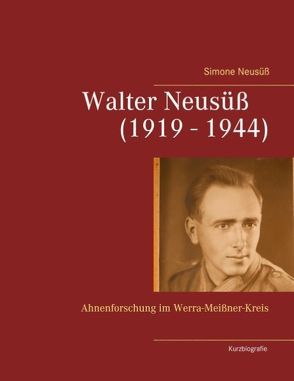 Walter Neusüß (1919 – 1944) von Neusüß,  Simone