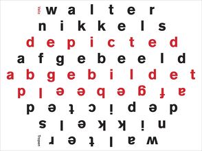 Walter Nikkels: Depicted / Afgebeeld / Abgebildet von Bierma,  Wigger, Davidts,  Wouter, Ferrill,  Megan, Fuchs,  Rudi, Heman,  Suzanna, Holt,  Neil, Nikkels,  Walter, Scholten,  Frits, Stegeman,  Elly