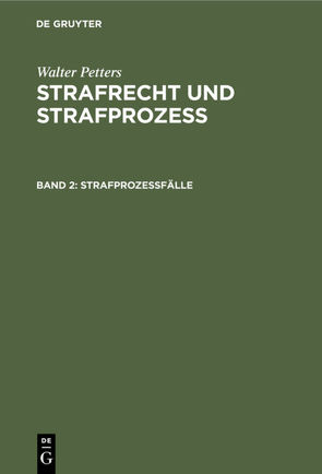 Walter Petters: Strafrecht und Strafprozeß / Strafprozeßfälle von Petters,  Walter